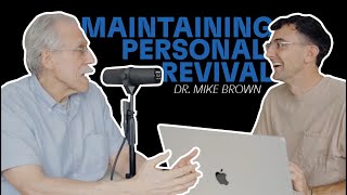 How to Maintain Personal Revival | Questions with Dr. Brown