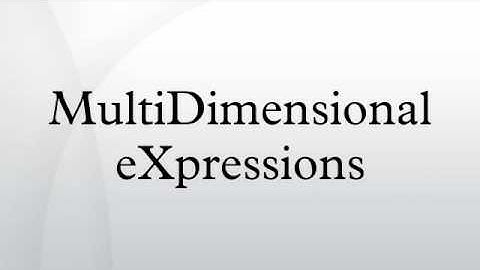 MultiDimensional eXpressions