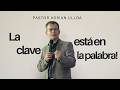 La clave está en la palabra - Pastor Adrián ulloa