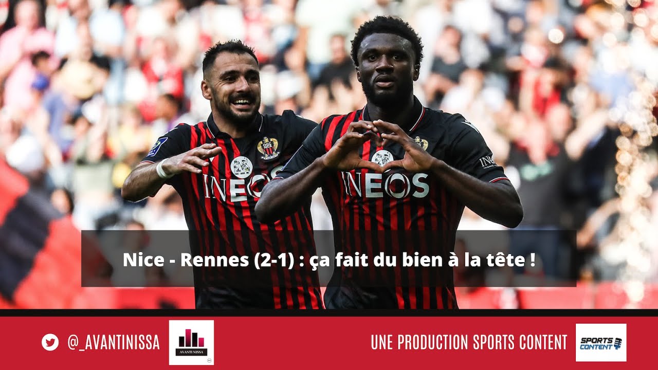 Nice Vs Rennes Nice - Rennes (2-1) : ça fait du bien à la tête ! - YouTube