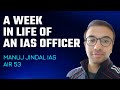 What does an ias officer do in a week aspiranttofficer manujjindal