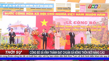 CÔNG BỐ XÃ VĨNH THÀNH ĐẠT CHUẨN XÃ NÔNG THÔN MỚI NÂNG CAO