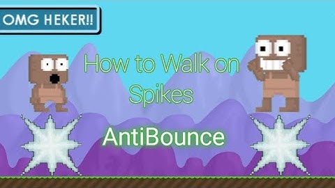 Growtopia | How to Anti-Bounce/Walk on Spikes and Lava (ANDROID)(No root)