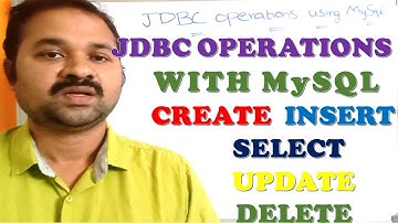 JDBC OPERATIONS USING MySQL DATA BASE || CRUD || CREATE || INSERT || SELECT || DELETE || UPDATE