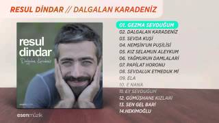 Resul Dindar - Gezma sevduğum Resimi