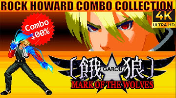 ROCK HOWARD Combos Video - Garou: Mark Of The wolves #01