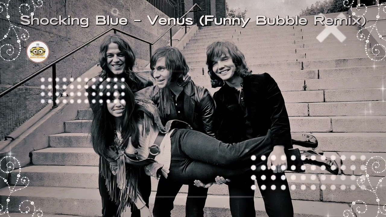 Shocking Blue - Venus (Funny Bubble ReMix)
