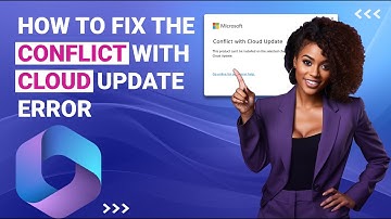 How to fix the Conflict with Cloud Update error (MS 365)