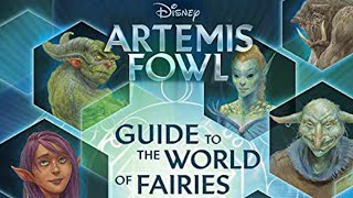 Artemis Fowl: Guide to the World of Fairies