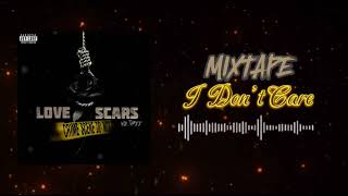 Mixtape X I Dont Care 