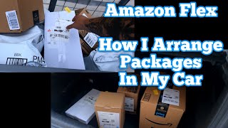 Amazon Flex  How I Arrange Packages In My Car  Logistics and Sub SameDay Deliveries