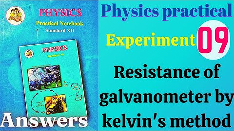 Resistance of galvanometer by Kelvin