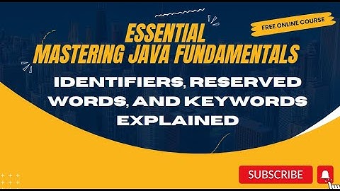 Mastering Java Fundamentals: Identifiers, Reserved Words, and Keywords Explained Part -1