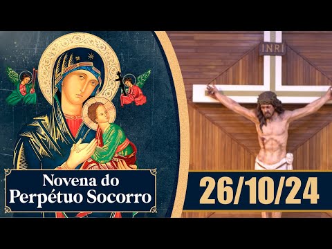 Novena de Nossa Senhora do Perpétuo Socorro | 26/10/24