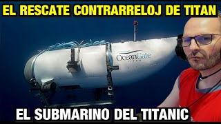 DESAPARECE EL SUBMARINO TURÍSTICO TITAN QUE IBA AL TITANIC - Sasel