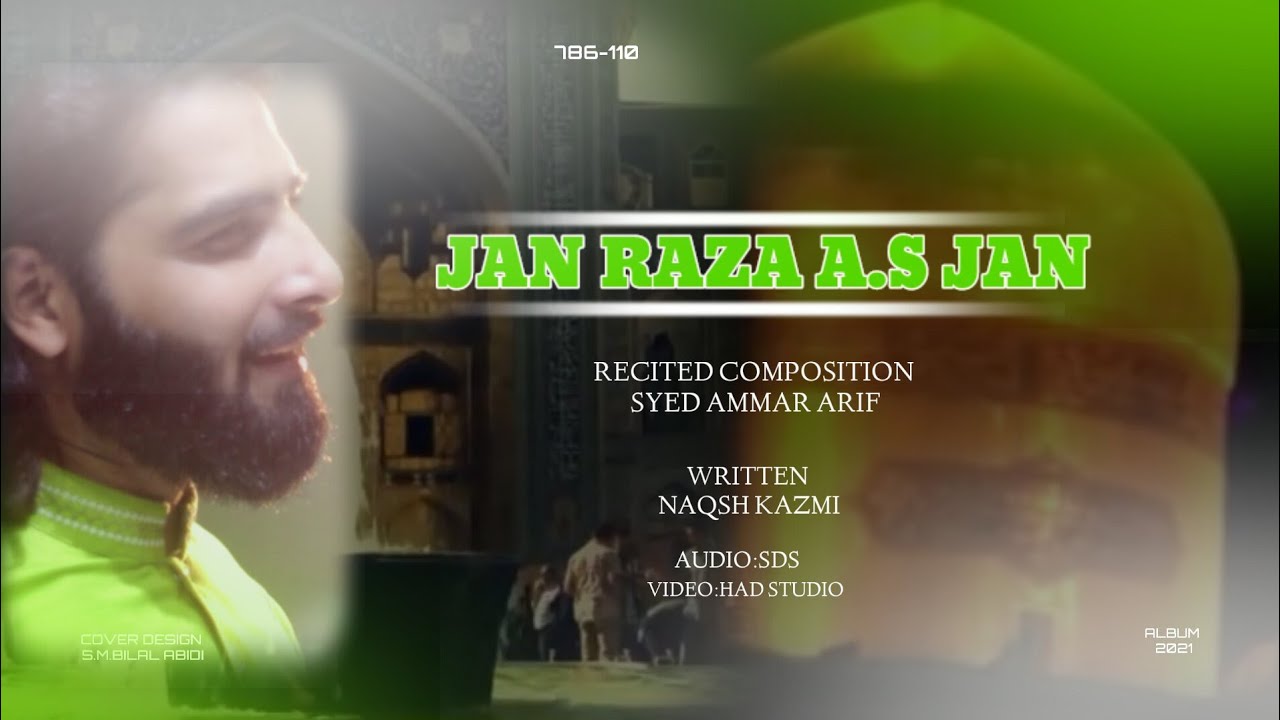 Api Jan Raza NEW MANQABAT 2021 || JAN RAZA JAN || MOLA RAZA || AMMAR ARIF ...