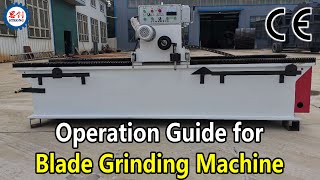 Operation Guide For Straight Blade Grinding Machine