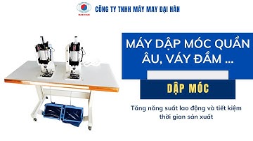 Máy đóng móc, dập móc, móc quần âu, váy đần quần áo ,máy gắn móc Hàn Quốc | MÁY MAY ĐẠI HÀN