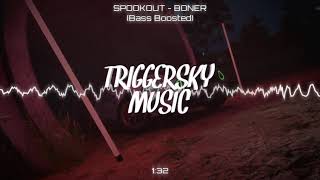 Spookout - Boner (Bass Boosted)