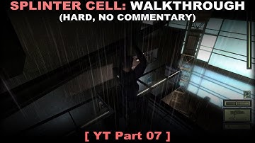 Splinter Cell walkthrough part 7 (Hard, No commentary ✔) PC 60FPS