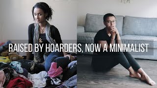 What It's Like Having a Hoarder Parent | Minimalism Series