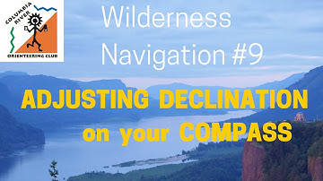 Wilderness Navigation #9 - Adjusting Declination on your Compass