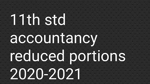 11th std accountancy reduced syllabus sum and question