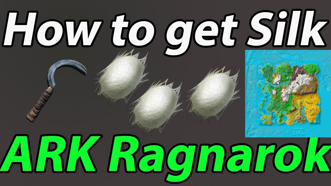 How To Get Silk Ark Ragnarok Youtube