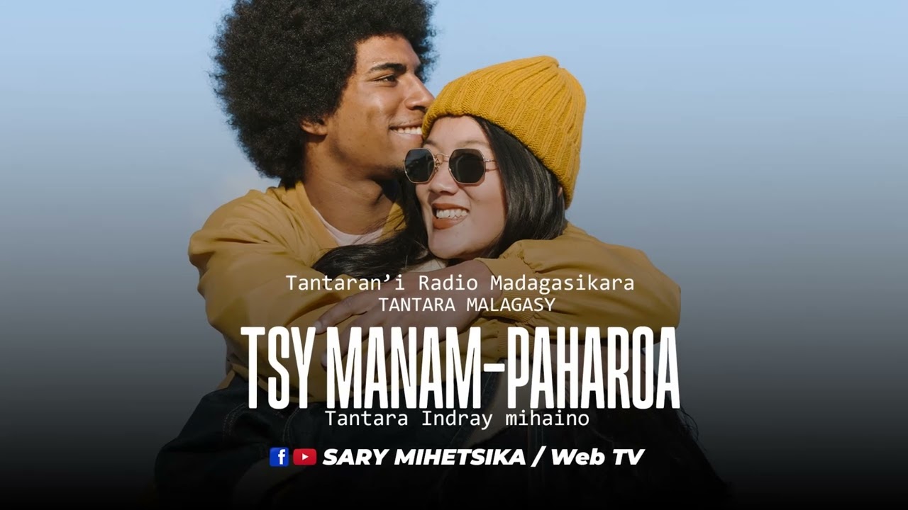 Tantara Malagasy - TSY MANAM-PAHAROA (Tantaran'i Radio Madagasikara) Tantara Indray Mihaino