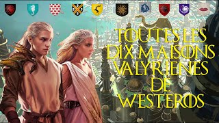 Toutes les 10 Maisons Valyriennes de Westeros ! - LORE GAME OF THRONES