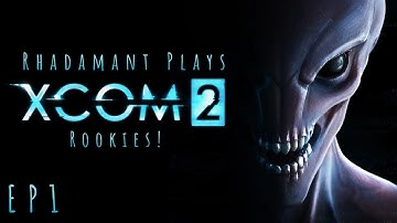 XCOM2 - Rookies! // EP1