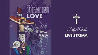 Good Friday | Stations of the Cross & More