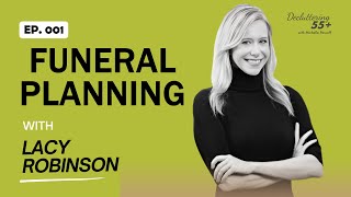 Funeral Planning with Lacy Robinson