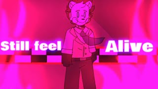 [FNAF] I STILL FEEL ALIVE || MEME || MICHAEL AFTON