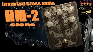 Inverted Cross Audio HM-2 clone vs. Boss HM-2