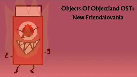 Objects Of Objectland OST: New Friendalovania
