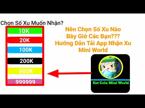 #1 Hướng Dẫn Tải Ứng Dụng Nhận Xu Mini World Apk Mới Nhất