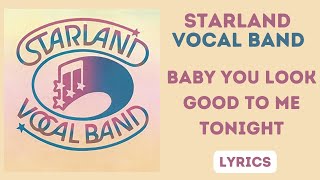 Starland Vocal Band - Baby You Look Good To Me Tonight lyrics 1976