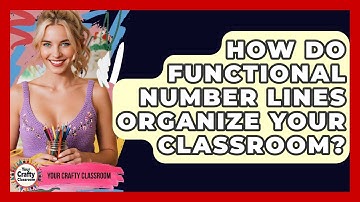 How Do Functional Number Lines Organize Your Classroom? - Your Crafty Classroom