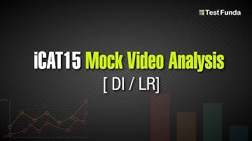 iCAT15 Mock Video Analysis (DILR) - Testfunda