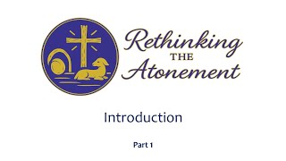 Studies in Atonement Part 1 - Introduction