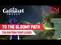 Genshin impact the rhythm that leads to the gloomy path quest guide