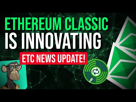 INNOVATION INCREASING ON ETHEREUM CLASSIC! | ETC NEWS UPDATE