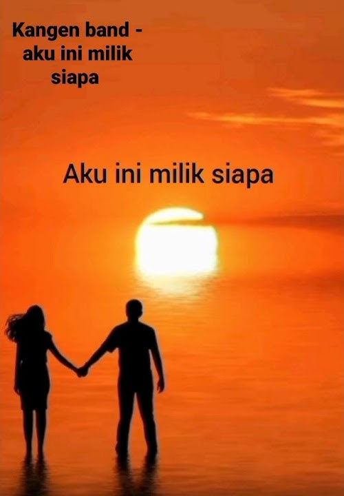 kangen band - aku ini milik siapa