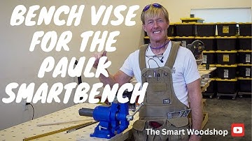 Bench Vise for the Paulk Smartbench