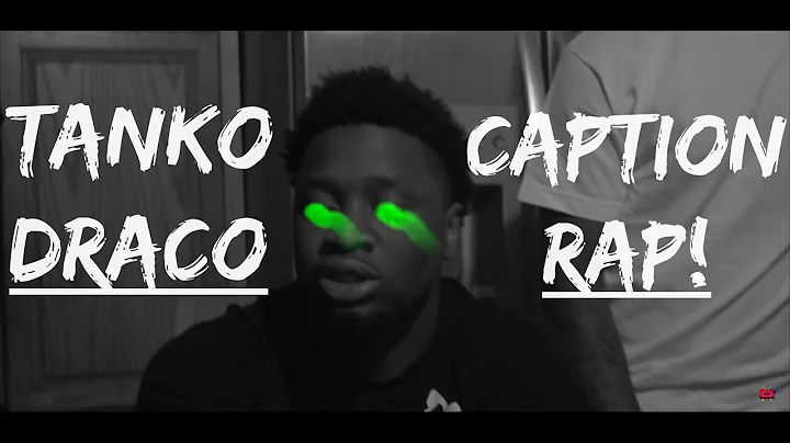 Tanko Draco - Caption Rap (Dir. by @PasseTape)