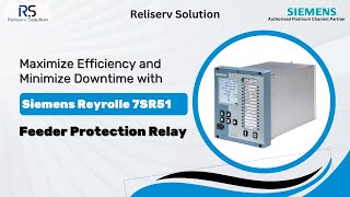 Maximize Efficiency and Minimize Downtime with Siemens Reyrolle 7SR51 Feeder Protection Relay.