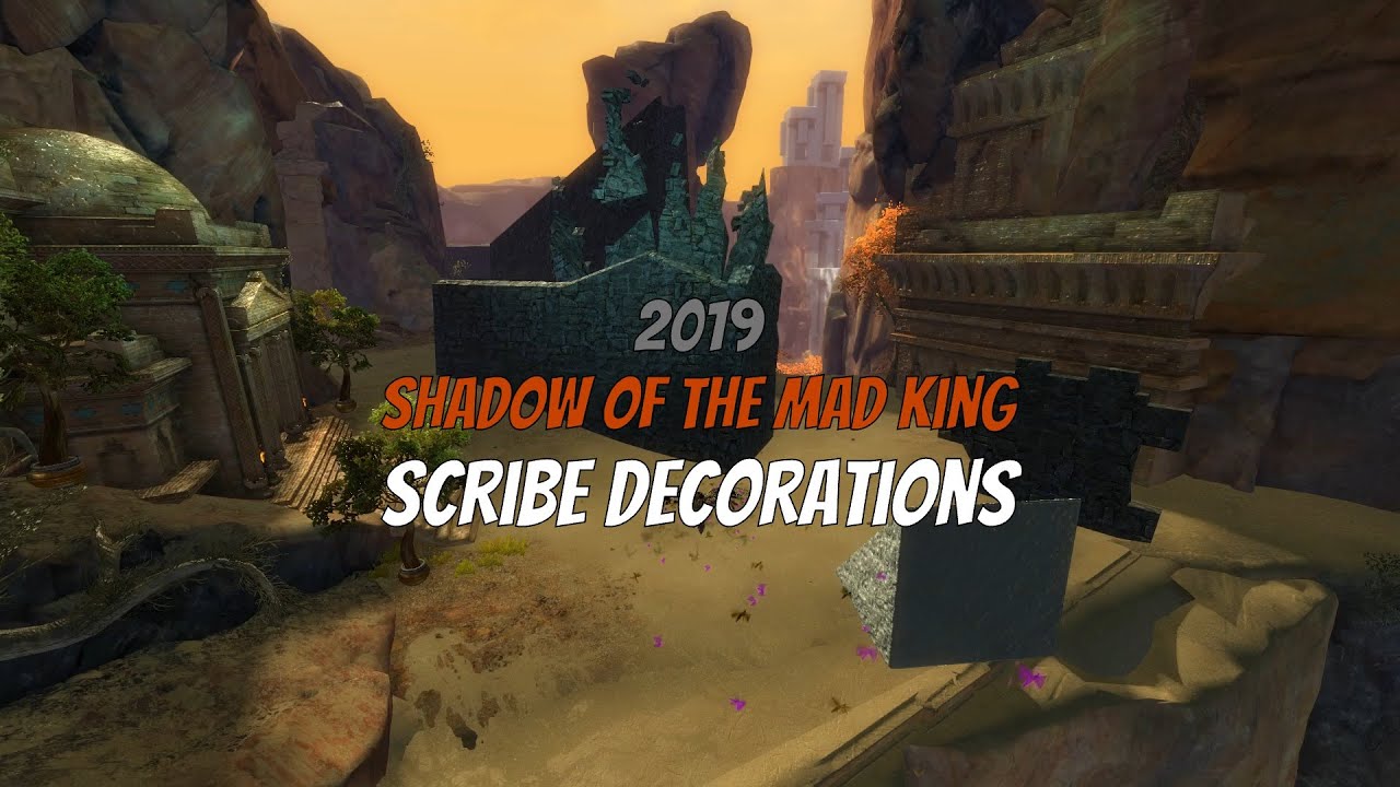 GW2 2019 Shadow of the Mad King Scribe Decorations YouTube