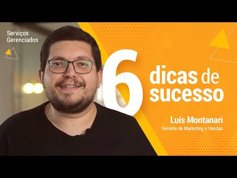 [SERVIÇOS GERENCIADOS] 6 dicas de sucesso!