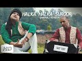Halka halka suroor  jugni sufi rock band  new qawwali 2018  rohit bhatt
